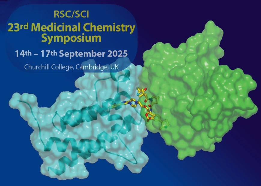 RSC-BMCS / SCI 23rd Medicinal Chemistry Symposium, Cambridge, September 14-17, 2025